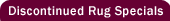 Discontinued Rug Specials